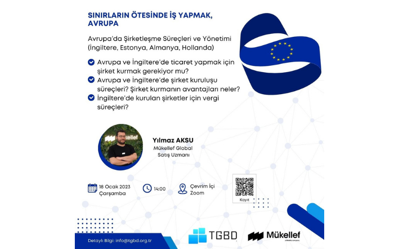 Sınırların Ötesinde İş Yapmak – Avrupa: Avrupa’da Şirketleşme Süreçleri ve Yönetimi (İngiltere, Estonya, Almanya, Hollanda) Webinarına Davetlisiniz!