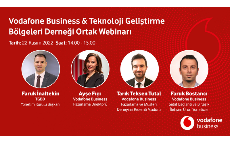 Vodafone Business ve Teknoloji Geliştirme Bölgeleri Derneği İş Birliği İle Düzenlenen Webinara Davetlisiniz!